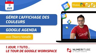 GOOGLE AGENDA  COMMENT GERER LAFFICHAGE DES COULEURS [upl. by Samala]