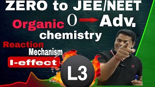 reaction mechanism I  Effect  L3 ZERO TO JEE  NEET Level  Basic Organic chemistry0 to Adv [upl. by Marou]