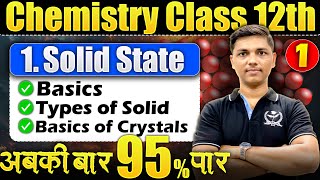 L1 Chapter1 Solid State Chemistry Class 12th  95 in Chemistry HSC Board newindianera board2025 [upl. by Zela]