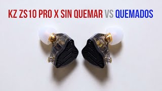 Comparativa Sonido KZ ZS10 Pro X Sin Quemar vs Quemados [upl. by Nelly915]