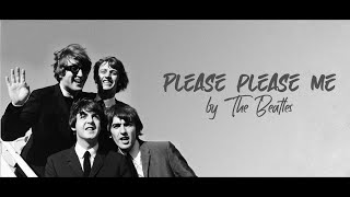 The Beatles  Please Please Me Lyric  Audio [upl. by Kellda]