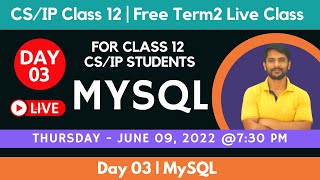 Free Live Class  Day 03  CSIP Class 12  MySQL  LIVE [upl. by Atilek443]