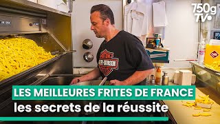 La recette secrète des meilleures frites de France  750GTV [upl. by Ecilahs]