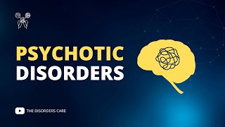 What is a Psychotic Disorder Symptoms Causes and Treatment [upl. by Draper901]