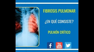 Fibrosis Pulmonar ¿De qué se trata [upl. by Lazos]