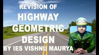 Highway Geometric Design revision by IES VISHNU MAURYA  UPPSC Punjab PSPCL MPPSC MPSC RPSC BPSC [upl. by Ettennaej987]