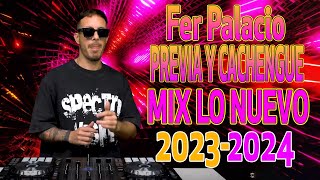 MIX Fer Palacio  MIX LO NUEVO 2024  Previa y Cachengue  PRIMAVERA 2024  Dj Set Fer Palacio [upl. by Llemaj]