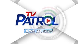 TV Patrol Livestream  June 19 2024 Full Episode Replay [upl. by Aicelef]