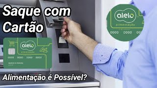 Saque com Cartão alelo ALIMENTAÇÃO é Possível [upl. by Aronael]