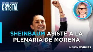 Claudia Sheinbaum asiste a la Plenaria de Morena  Noticias con Crystal Mendivil [upl. by Irret339]