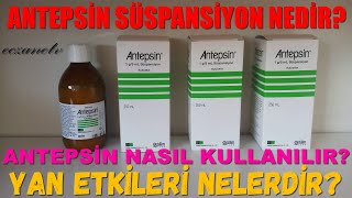 Antepsin Süspansiyon Nedir Antepsin Süspansiyonun Yan Etkileri Nelerdir Antepsin Nasıl Kullanılır [upl. by Korella]