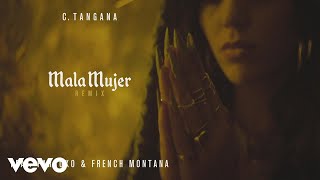 C Tangana  Mala Mujer Remix ft Farruko French Montana Audio [upl. by Gilboa]