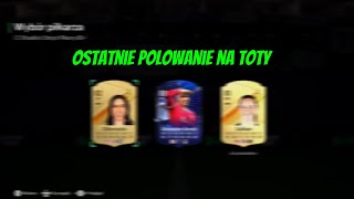 Ostatnie polowanie na TOTY FC 24 [upl. by Nikos]