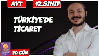 TÜRKİYEDE TİCARET KONU ANLATIMI 2025 🔴27 Günde AYT Coğrafya  20 🟡 12sınıf coğrafya  5 [upl. by Barnie]