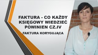 13 Faktura korygującaco każdy księgowy wiedzieć powinien czIV [upl. by Barn]