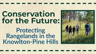 Conservation for the Future Protecting Rangelands in the KnowltonPine Hills Custer County M [upl. by Ahsenet]