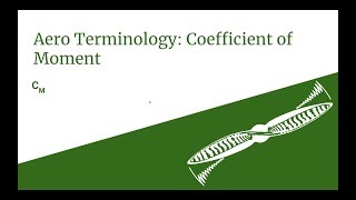 Aero Terminology Coefficient of Moment [upl. by Nosreip313]