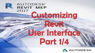 Revit MEP 2017 Tutorial  Customizing Revit User Interface Part 14 [upl. by Melda]