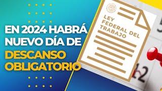 En 2024 habrá nuevo día de descanso obligatorio 😱 [upl. by Gapin]