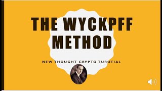 The Wyckoff Method Tutorial [upl. by Kurzawa]