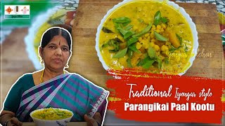 Parangikai Paal KootuSweet Pumpkin Milk Kootu Recipe iyengar stye [upl. by Nare]