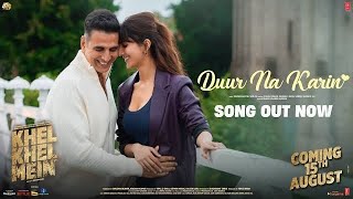 o biba menu dur na kre official new song l Akshay Kumar lVishal Mishra New durnakarin khelkhelmein [upl. by Aniras205]