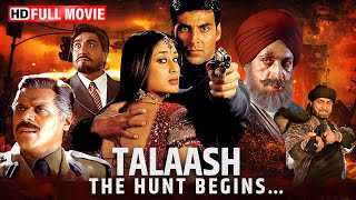 Talaash  The Hunt Begins HD  Akshay Kumar  Kareena Kapoor  Hindi Full Action Movie [upl. by Ackley42]