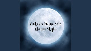 Victors Piano Solo Chopin Style [upl. by Lsil]