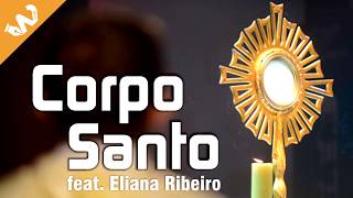 Corpo Santo  Fátima Souz feat Eliana Ribeiro Willian Binelo [upl. by Fara92]