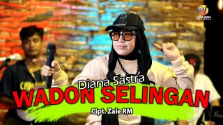 WADON SELINGAN  DIANA SASTRA [upl. by Aerbas]