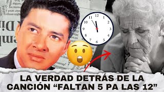 LA VERDAD DETRÁS DE LA CANCIÓN FALTAN 5 PA LAS 12 DE NESTOR ZAVARCE [upl. by Dlabihcra]