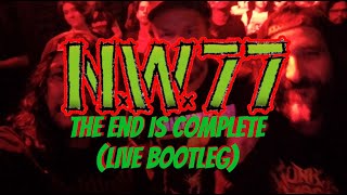 NW77  The End Is Complete  112023 Live Bootleg crossoverthrash metalpunk [upl. by Enelegna485]