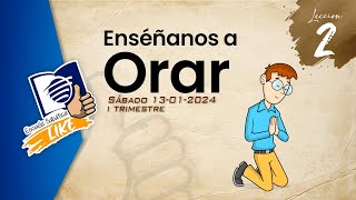 Escuela Sabática LIKE  Lección 2 Salmos  Enséñanos a orar [upl. by Risteau]