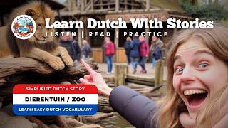 Listen and Learn Dutch Zoo Story in Simplified Dutch 2024 [upl. by Aztiram831]