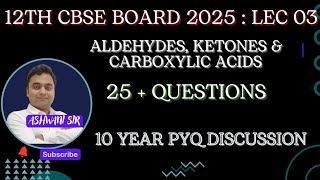 ALDEHYDE KETONES amp CARBOXYLIC ACIDS CHEMISTRY CLASS 12  10 YEAR BOARDS PYQ DISCUSSION [upl. by Pedaiah372]