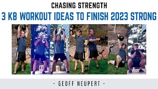 3 Kettlebell Workout Ideas to Finish 2023 STRONG… [upl. by Wilcox]