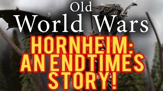 Hornheim An Endtimes story Warhammer Fantasy Narrative Campaign Ep 15 [upl. by Grigson]