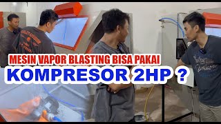 MESIN VAPOR BLASTING BISA PAKAI KOMPRESOR 2HP [upl. by Kinata]