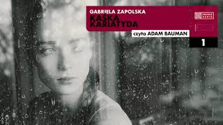 Kaśka Kariatyda 01  Gabriela Zapolska  Audiobook po polsku [upl. by Wilonah156]