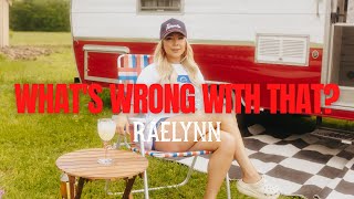 RaeLynn  Whats Wrong With That Official Music Video [upl. by Adalbert]