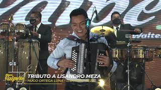 Tributo a Lisandro Meza  Hermanos Yaipén en vivo [upl. by Setsero]