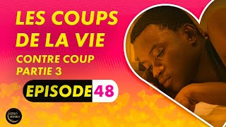 Série  Les Coups de la Vie  Contre Coup  Episode 3  Saison 1 Ep 48 [upl. by Klinges]