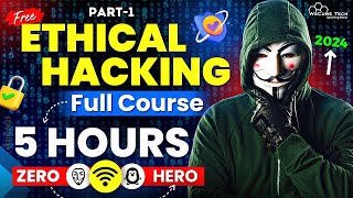 Ethical Hacking Full Course for Beginners in 5 Hours Part1 🔥  2024 Edition [upl. by Any]