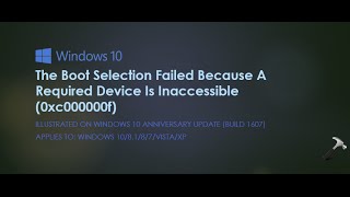 The Boot Selection Failed Because A Required Device Is Inaccessible 0xc000000f [upl. by Fidole824]