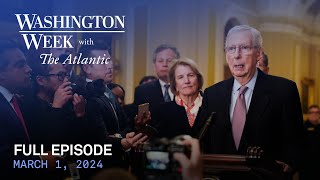 Washington Week with The Atlantic full episode March 1 2024 [upl. by Corissa86]