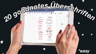 20 GOODNOTES Überschriften🤍🦋 Tutorial einfache Titel schöne Notizen  goodnotes 5  JulySo [upl. by Danila309]