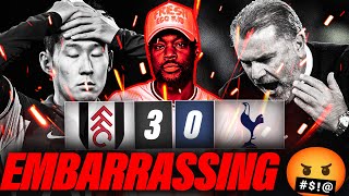 EXPRESSIONS LOSES IT THAT WAS AN EMBARRASSING PERFORMANCE🤬 Fulham 30 Tottenham EXPRESSIONS REACTS [upl. by Renat]