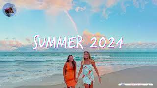 Best Summer Songs 2024 🍒 Summer Hits 2024 Playlist [upl. by Lesley]