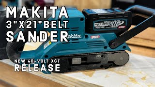 Makita 40V XGT 3quotx21quot Belt Sander [upl. by Dorran]