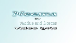 Neema by Vestine and Dorcas video lyric [upl. by Ecniv]